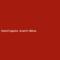 Intelligente Granit-Mütze