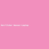 Herrlicher Wasser-Laptop