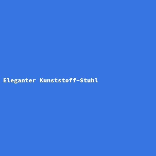 Eleganter Kunststoff-Stuhl