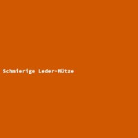 Schmierige Leder-Mütze