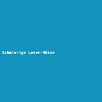 Schmierige Leder-Mütze