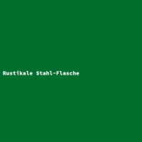 Rustikale Stahl-Flasche